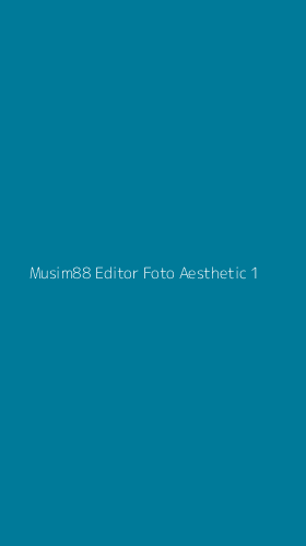 Tampilan Antarmuka Aplikasi Musim88 Editor Foto Aesthetic - 1