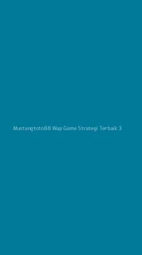 Tampilan Antarmuka Aplikasi Mustangtoto88 Wap Game Strategi Terbaik - 3