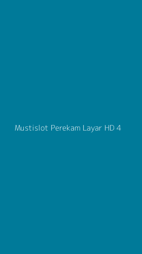 Tampilan Antarmuka Aplikasi Mustislot Perekam Layar Hd - 4