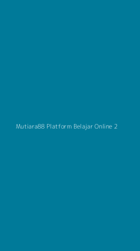 Tampilan Antarmuka Aplikasi Mutiara88 Platform Belajar Online - 2