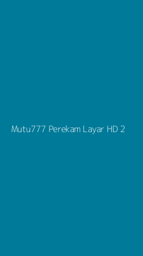 Tampilan Antarmuka Aplikasi Mutu777 Perekam Layar Hd - 2