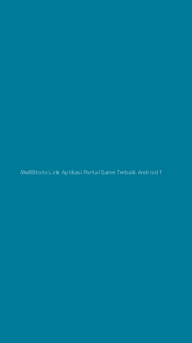 Tampilan Antarmuka Aplikasi Mw88toto Link Aplikasi Portal Game Terbaik Android - 1
