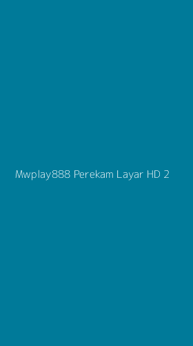 Tampilan Antarmuka Aplikasi Mwplay888 Perekam Layar Hd - 2