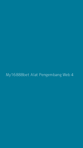 Tampilan Antarmuka Aplikasi My16888bet Alat Pengembang Web - 4