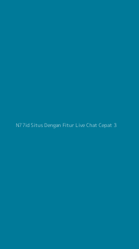Tampilan Antarmuka Aplikasi N77id Situs Dengan Fitur Live Chat Cepat - 3