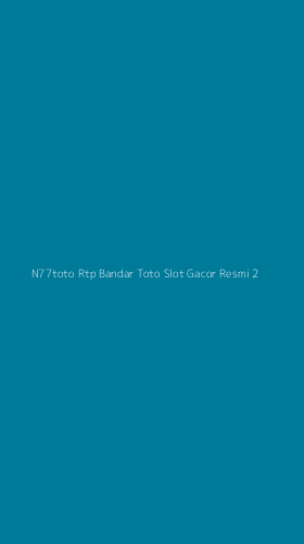 Tampilan Antarmuka Aplikasi N77toto Rtp Bandar Toto Slot Gacor Resmi - 2