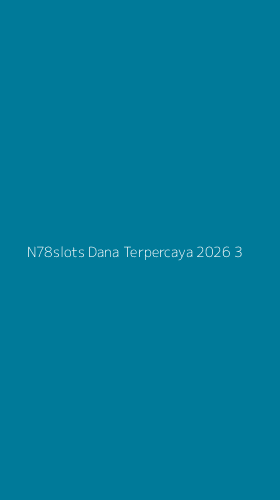 Tampilan Antarmuka Aplikasi N78slots Dana Terpercaya 2026 - 3