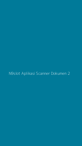 Tampilan Antarmuka Aplikasi N9slot Aplikasi Scanner Dokumen - 2
