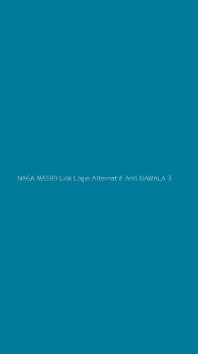 Tampilan Antarmuka Aplikasi Naga Mas99 Link Login Alternatif Anti Nawala - 3