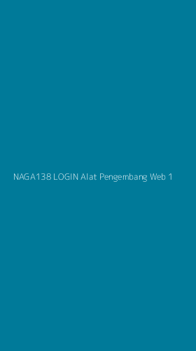 Tampilan Antarmuka Aplikasi Naga138 Login Alat Pengembang Web - 1