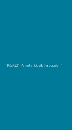 Tampilan Antarmuka Aplikasi Naga321 Pemutar Musik Terpopuler - 4