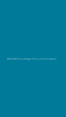 Tampilan Antarmuka Aplikasi Naga388 Situs Dengan Fitur Live Chat Cepat - 4