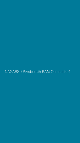 Tampilan Antarmuka Aplikasi Naga889 Pembersih Ram Otomatis - 4