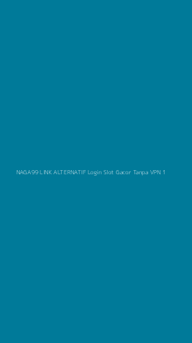 Tampilan Antarmuka Aplikasi Naga99 Link Alternatif Login Slot Gacor Tanpa Vpn - 1