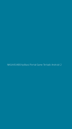 Tampilan Antarmuka Aplikasi Nagaasia88 Aplikasi Portal Game Terbaik Android - 2