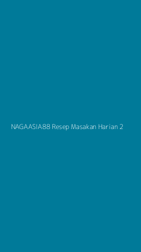 Tampilan Antarmuka Aplikasi Nagaasia88 Resep Masakan Harian - 2