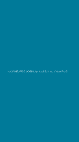 Tampilan Antarmuka Aplikasi Nagahitam99 Login Aplikasi Editing Video Pro - 3
