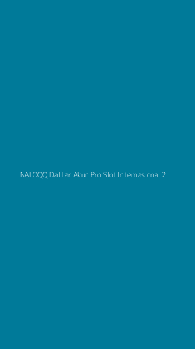 Tampilan Antarmuka Aplikasi Naloqq Daftar Akun Pro Slot Internasional - 2
