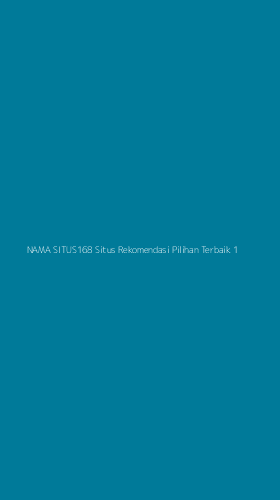 Tampilan Antarmuka Aplikasi Nama Situs168 Situs Rekomendasi Pilihan Terbaik - 1