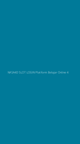 Tampilan Antarmuka Aplikasi Nasa4d Slot Login Platform Belajar Online - 4