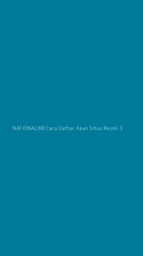 Tampilan Antarmuka Aplikasi National88 Cara Daftar Akun Situs Resmi - 3