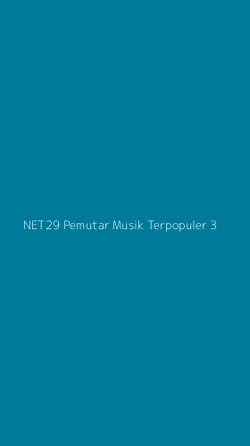 Tampilan Antarmuka Aplikasi Net29 Pemutar Musik Terpopuler - 3