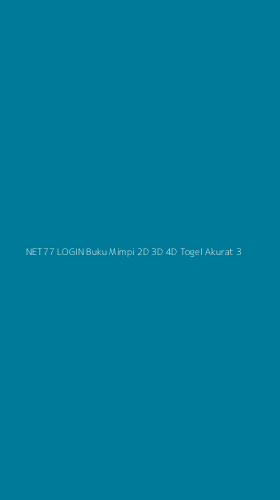 Tampilan Antarmuka Aplikasi Net77 Login Buku Mimpi 2d 3d 4d Togel Akurat - 3