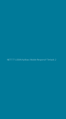 Tampilan Antarmuka Aplikasi Net777 Login Aplikasi Mobile Responsif Terbaik - 2