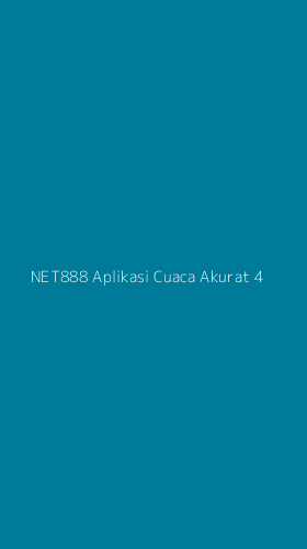 Tampilan Antarmuka Aplikasi Net888 Aplikasi Cuaca Akurat - 4