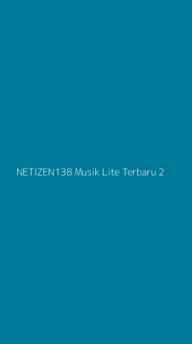 Tampilan Antarmuka Aplikasi Netizen138 Musik Lite Terbaru - 2