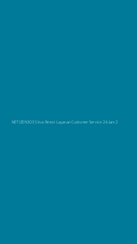 Tampilan Antarmuka Aplikasi Netizen303 Situs Resmi Layanan Customer Service 24jam - 2