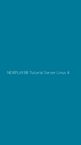 Tampilan Antarmuka Aplikasi Newplay88 Tutorial Server Linux - 4