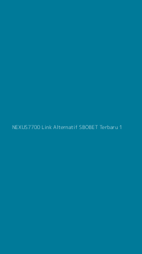Tampilan Antarmuka Aplikasi Nexus7700 Link Alternatif Sbobet Terbaru - 1