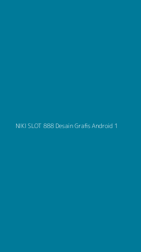Tampilan Antarmuka Aplikasi Niki Slot 888 Desain Grafis Android - 1