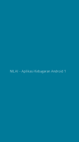 Tampilan Antarmuka Aplikasi NILAI - Aplikasi Kebugaran Android - 1