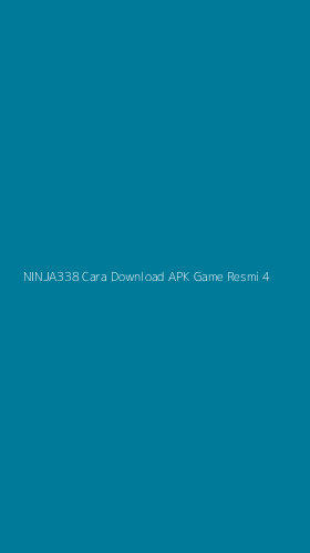 Tampilan Antarmuka Aplikasi Ninja338 Cara Download Apk Game Resmi - 4