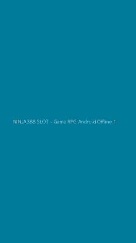 Tampilan Antarmuka Aplikasi NINJA388 SLOT - Game RPG Android Offline - 1