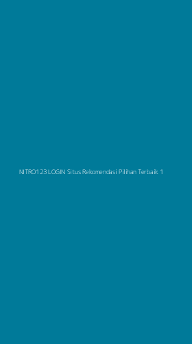 Tampilan Antarmuka Aplikasi Nitro123 Login Situs Rekomendasi Pilihan Terbaik - 1
