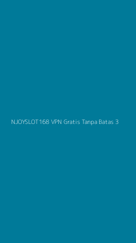 Tampilan Antarmuka Aplikasi Njoyslot168 Vpn Gratis Tanpa Batas - 3
