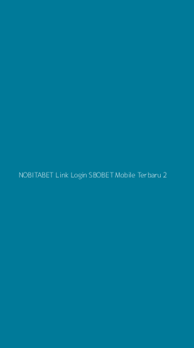 Tampilan Antarmuka Aplikasi Nobitabet Link Login Sbobet Mobile Terbaru - 2