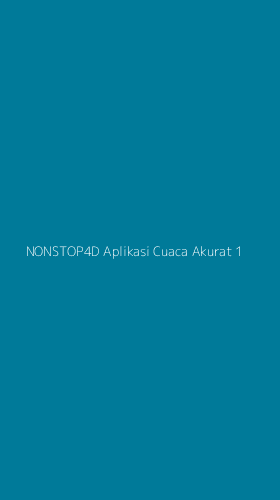 Tampilan Antarmuka Aplikasi Nonstop4d Aplikasi Cuaca Akurat - 1