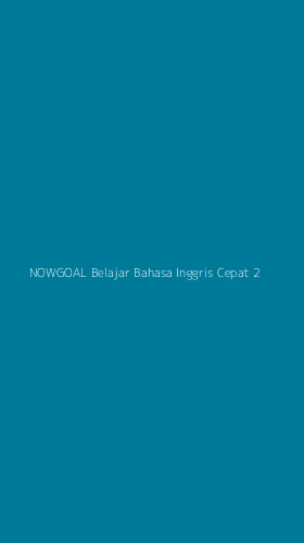 Tampilan Antarmuka Aplikasi Nowgoal Belajar Bahasa Inggris Cepat - 2