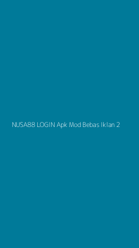 Tampilan Antarmuka Aplikasi Nusa88 Login Apk Mod Bebas Iklan - 2