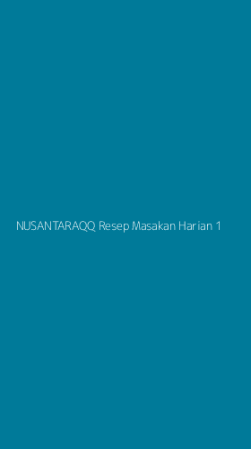 Tampilan Antarmuka Aplikasi Nusantaraqq Resep Masakan Harian - 1