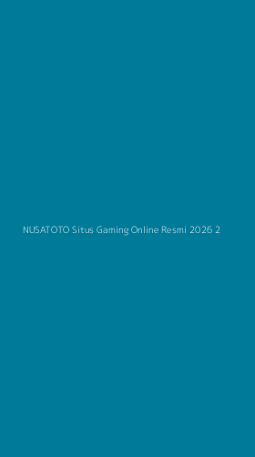Tampilan Antarmuka Aplikasi Nusatoto Situs Gaming Online Resmi 2026 - 2