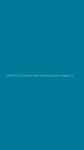 Tampilan Antarmuka Aplikasi Nx303 Situs Dengan Metode Pembayaran Lengkap - 3
