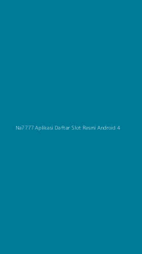 Tampilan Antarmuka Aplikasi Na7777 Aplikasi Daftar Slot Resmi Android - 4
