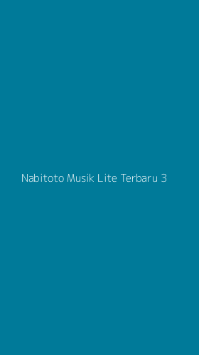 Tampilan Antarmuka Aplikasi Nabitoto Musik Lite Terbaru - 3