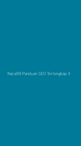Tampilan Antarmuka Aplikasi Naca99 Panduan Seo Terlengkap - 3