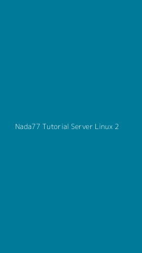 Tampilan Antarmuka Aplikasi Nada77 Tutorial Server Linux - 2